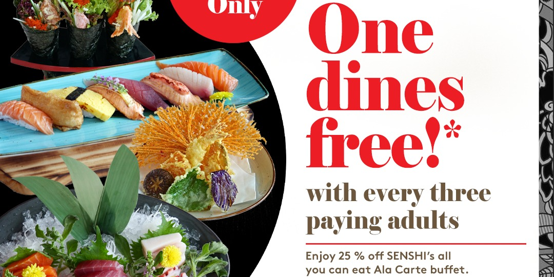SENSHI 4pax Special – One dines free with every three paying adults at SENSHI Sushi & Grill!