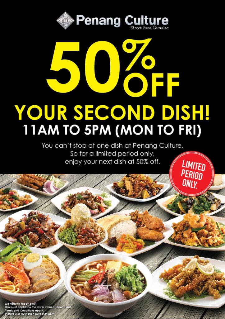 [PROMOTION] 50% off your 2nd dish on weekdays 11am to 5pm at Penang Culture Compass One and NEX! | Why Not Deals