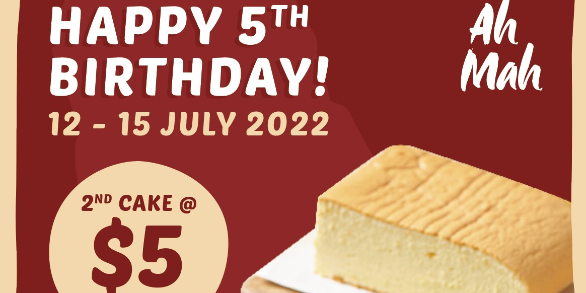 $5 Ah Mah Homemade Cake with any Cake Purchased (12-15 July 2022)