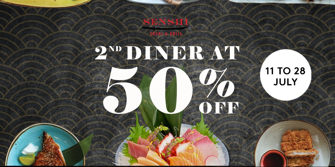 50% Off 2nd Diner at Senshi Sushi & Grill this July!