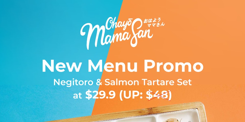[Promotion] Ohayo Mama San offering 1-for-1 Specials along with their New Menu Promotion!