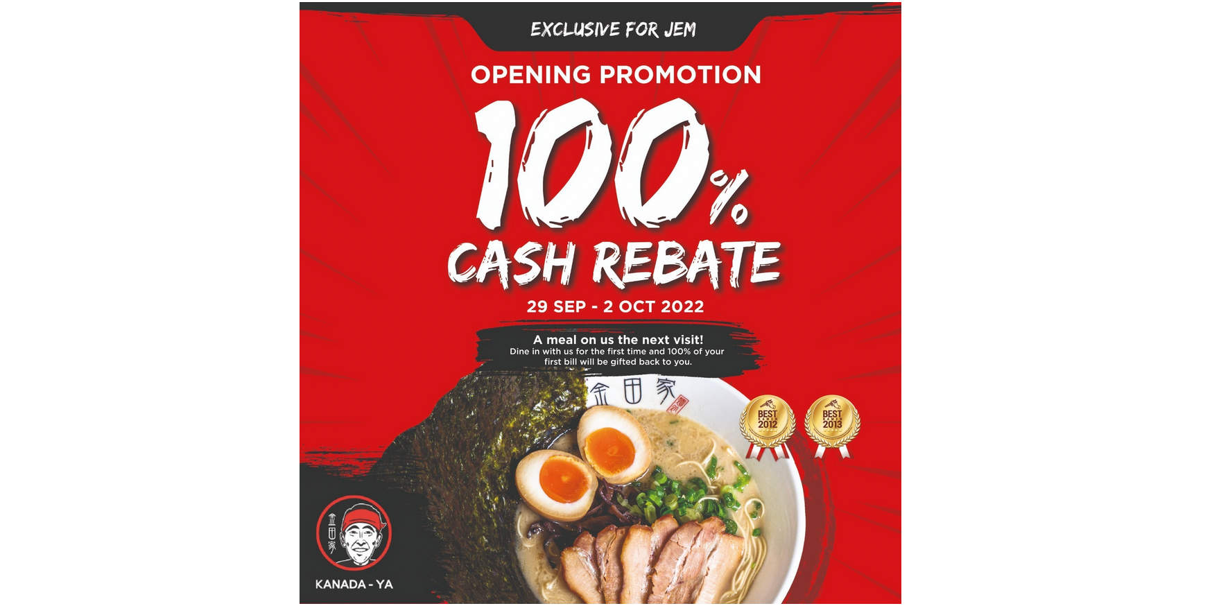 Enjoy 100% cash rebate at Kanada-Ya JEM from 29 September to 2 October!