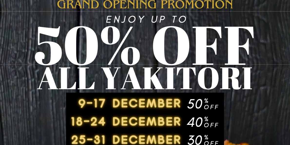 Seize a Blazing 50% Discount on All Yakitori During Toko Yakitori’s Grand Opening!