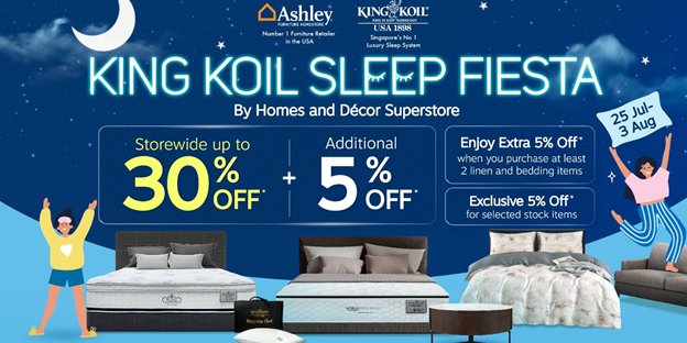 Homes & Décor Sleep Fiesta — Enjoy Storewide Up To 30 % OFF* + Additional 5% OFF*